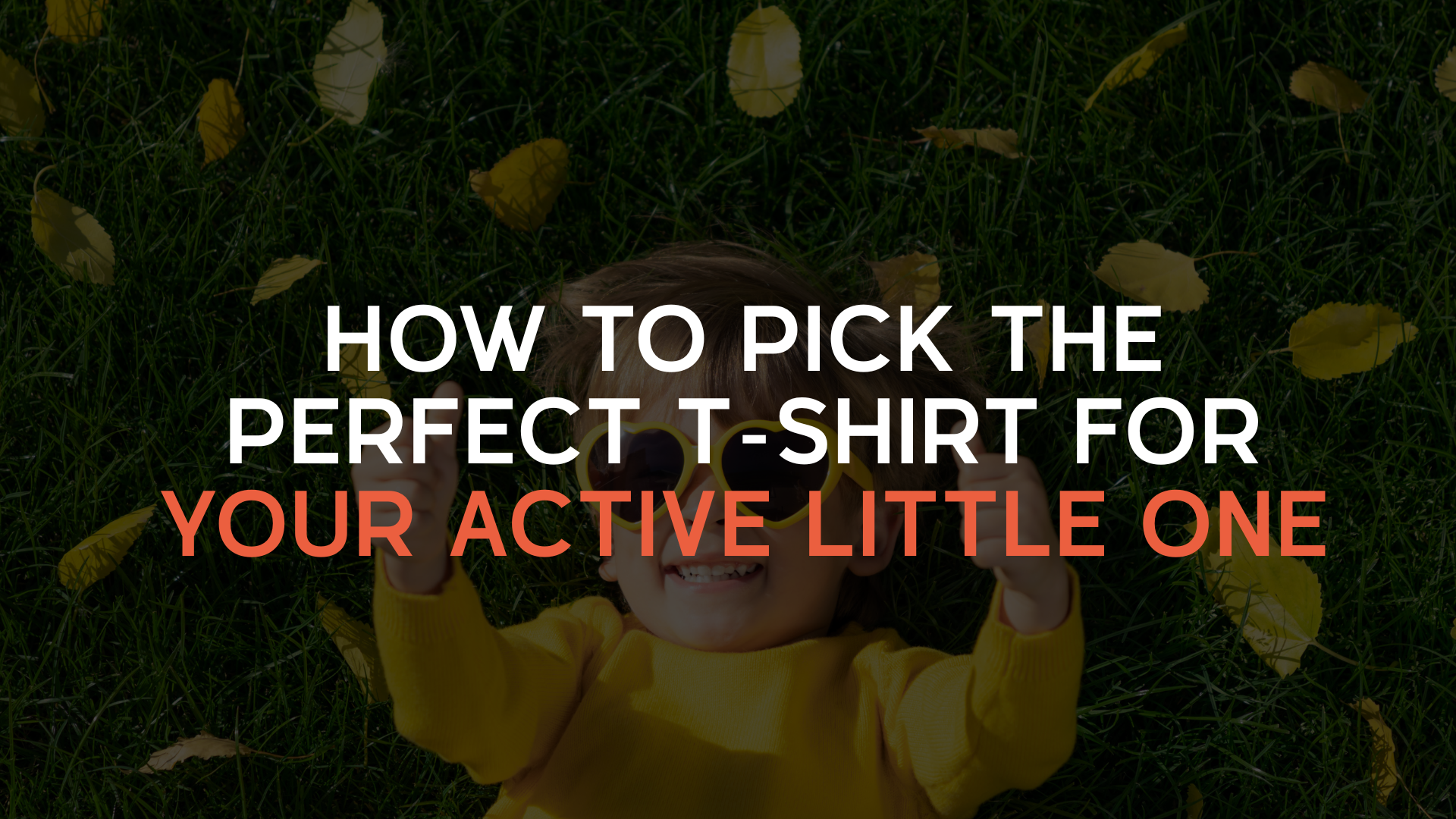 How to Pick the Perfect T-Shirt for Your Active Little One