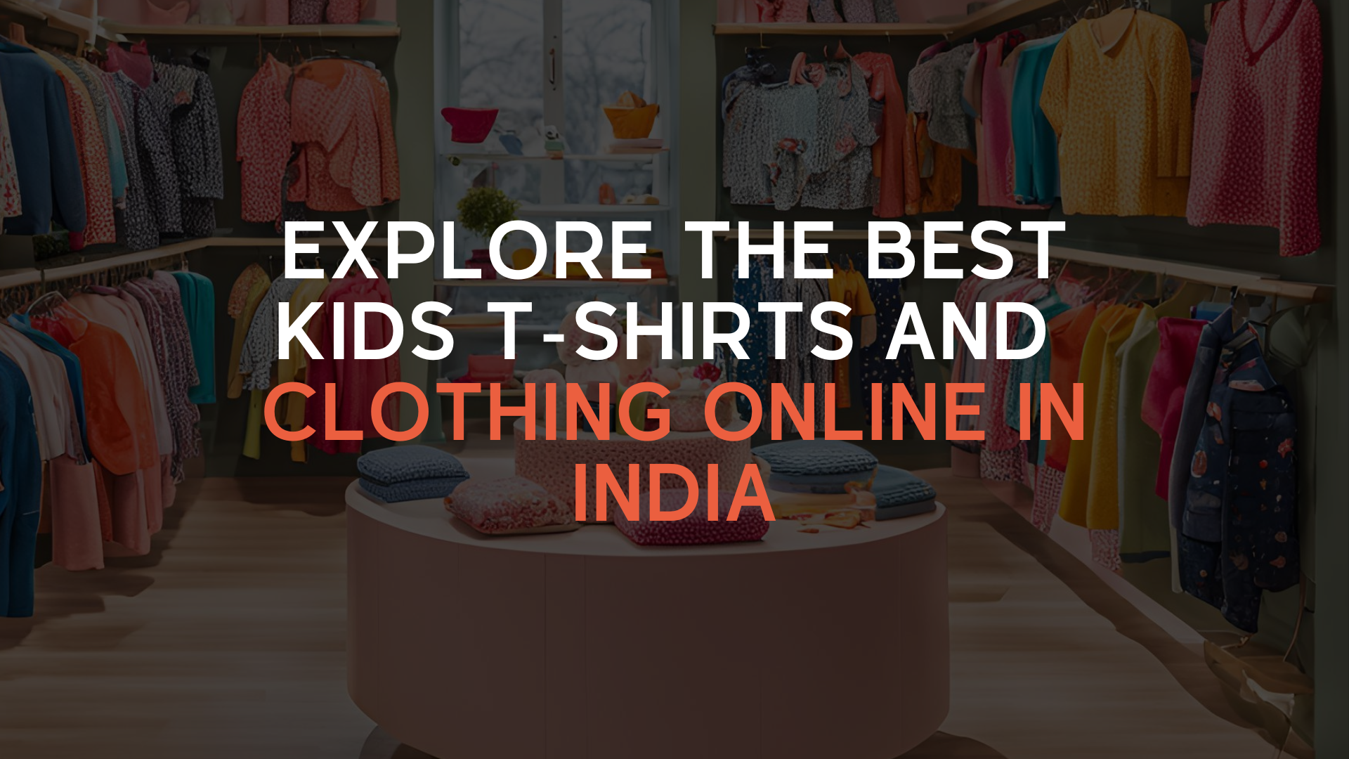 Explore the Best Kids T-Shirts and Clothing Online in India